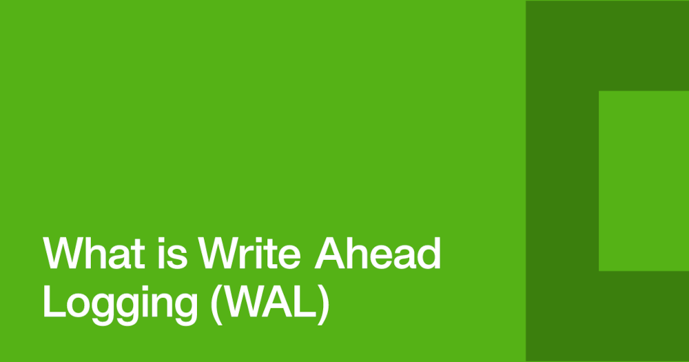 What Is Write-Ahead Logging?