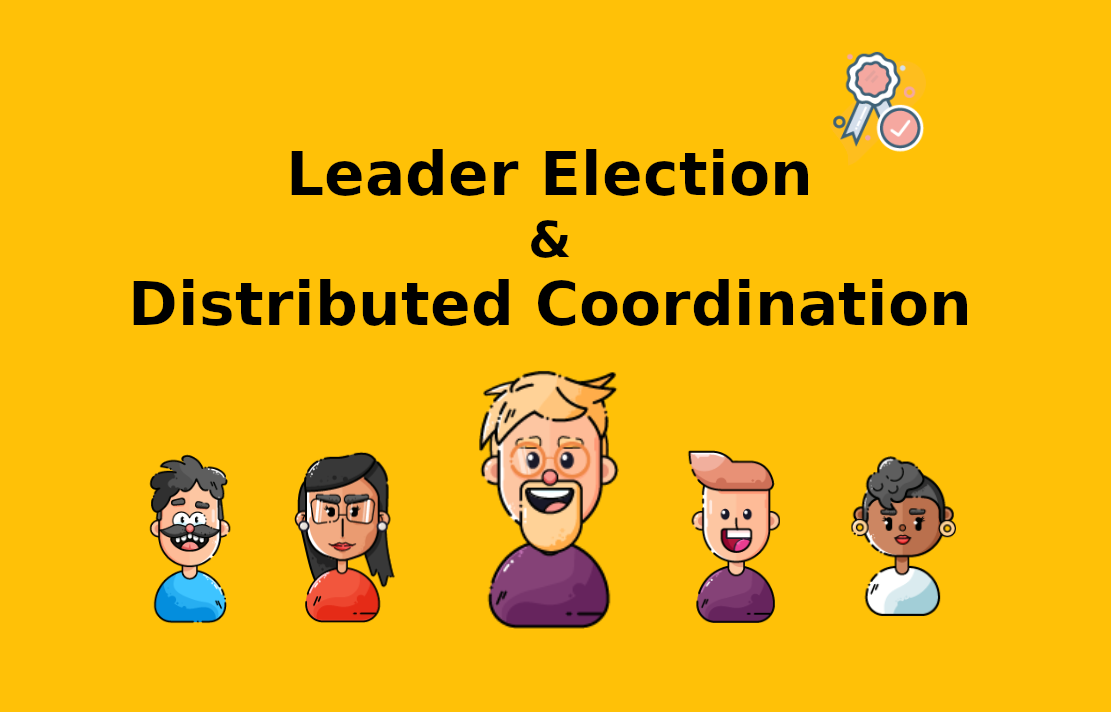 Leader Election and Distributed Coordination