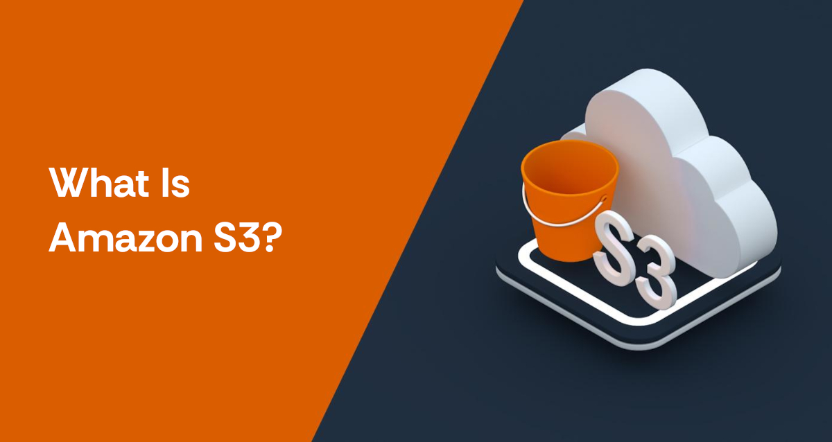 What Is Amazon S3?