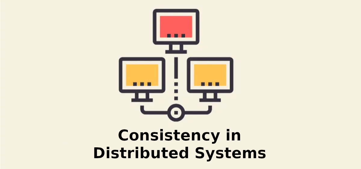 Consistency Models in Distributed Systems