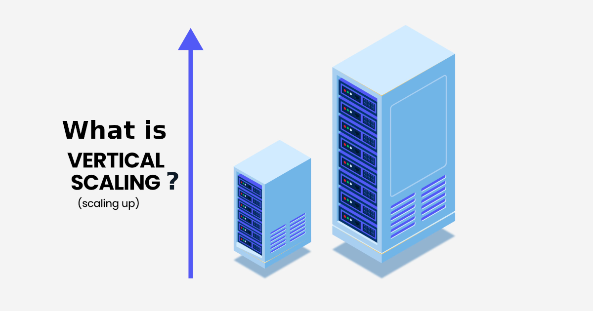 What Is Vertical Scaling?
