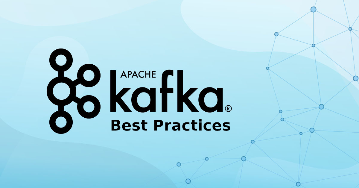 Kafka Best Practices for Production Systems